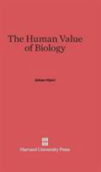 Hardcover The Human Value of Biology Book