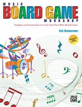 Paperback Music Board Game Workshop: Templates and Instructions to Create Your Own Music Board Games Book