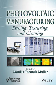 Hardcover Photovoltaic Manufacturing: Etching, Texturing, and Cleaning Book