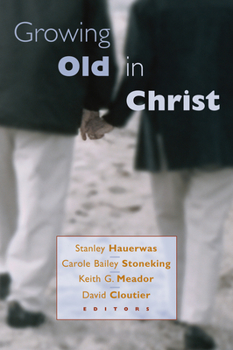 Paperback Growing Old in Christ Book