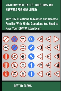 Paperback 2020 DMV Written Test Questions and Answers for New Jersey: With 337 Questions to Master and become familiar with all the Questions you need to pass y Book