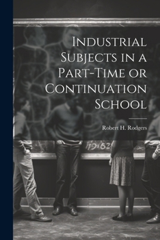 Paperback Industrial Subjects in a Part-time or Continuation School Book