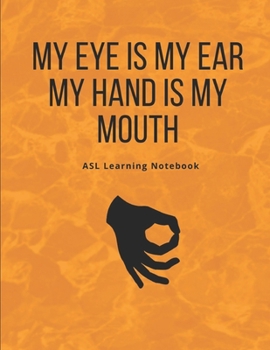 Paperback ASL Learning Notebook: American Sign Language Learning Journal with Cornell Note System with Alphabet, Signs every 10th Page, Numbers - Lined Book