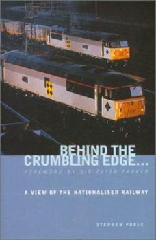 Hardcover Behind the Crumbling Edge: A View of the Nationalised Railway Book
