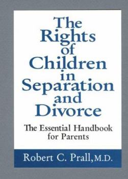 Hardcover The Rights of Children in Separation and Divorce: The Essential Handbook for Parents Book