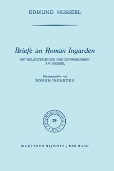 Paperback Briefe an Roman Ingarden: Mit Erläuterungen Und Erinnerungen an Husserl Book