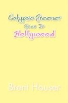 Paperback Calypso Greener Goes to Hollywood Book