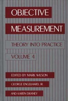 Hardcover Objective Measurement: Theory Into Practice, Volume 4 Book