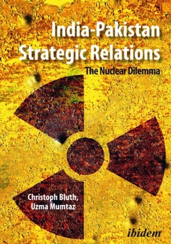 Paperback India-Pakistan Strategic Relations: The Nuclear Dilemma Book