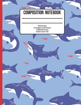 Composition Notebook Wide Ruled: Shark 110 Pages