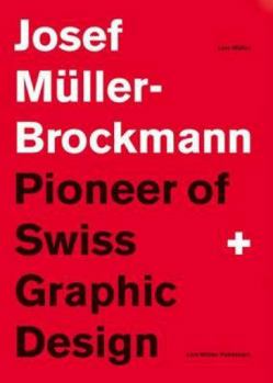 Paperback Josef Muller-Brockmann: Pioneer of Swiss Graphic Design Book