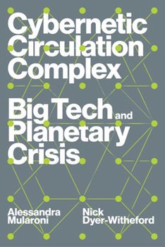 Paperback Cybernetic Circulation Complex: Big Tech and Planetary Crisis Book