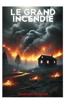 Paperback Le Grand Incendie [French] Book