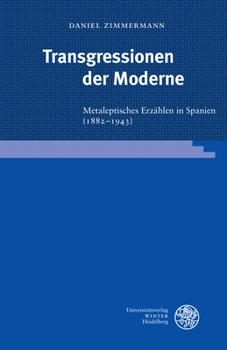 Hardcover Transgressionen Der Moderne: Metaleptisches Erzahlen in Spanien (1882-1943) [German] Book