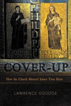 Paperback Cover-up: How the Church Silenced Jesus's True Heirs Book
