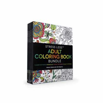 Paperback Stress Less Adult Coloring Book Bundle: Stress Less Coloring: Flower Patterns; Stress Less Coloring: Mandalas; Stress Less Coloring: Mosaic Patterns; Book