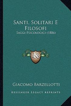 Paperback Santi, Solitari E Filosofi: Saggi Psicologici (1886) [Italian] Book