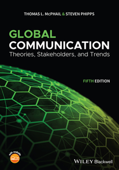 Paperback Global Communication: Theories, Stakeholders, and Trends Book