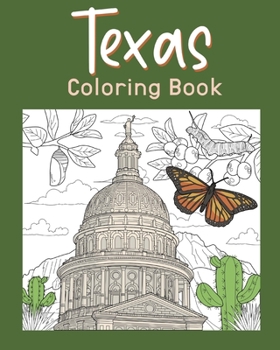 Paperback Texas Coloring Book: Painting on USA States Landmarks and Iconic, Funny Stress Relief Pictures Book