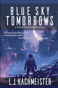 Paperback Blue Sky Tomorrows: A Novel in the Triorion Universe Book
