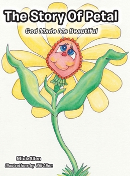 Hardcover The Story of Petal: God Made Me Beautiful Book