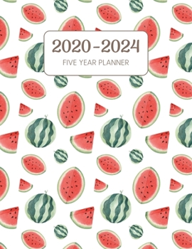2020-2024 Five Year Planner: Monthly Agenda & Schedule with US Holidays - 60 Months or 5 Years - Watermelon (Appointment Diary With Todo List & Notes - Fruit)
