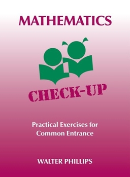 Spiral-bound Mathematics Check-Up - Practical Exercises for Common Entrance Book