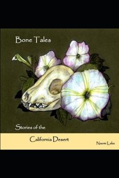 Paperback Bone Tales: Stories of the Califorina Desert Book