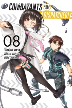 Paperback Combatants Will Be Dispatched!, Vol. 8 (Manga): Volume 8 Book