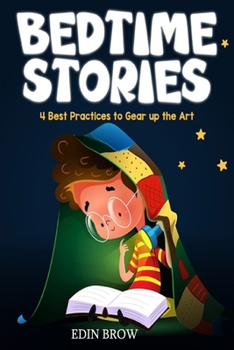 Paperback Bedtime Stories for Kids: 4 Best Practices to Gear Up the Art Book
