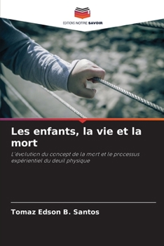 Paperback Les enfants, la vie et la mort [French] Book