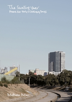 Paperback The Swelling Year: Poems for Holy and Ordinary Days Book