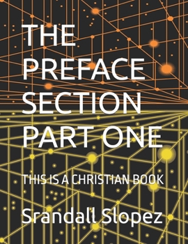 Paperback The Preface Section Part One: This Is a Christian Book