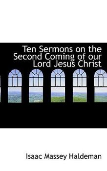 Paperback Ten Sermons on the Second Coming of Our Lord Jesus Christ Book