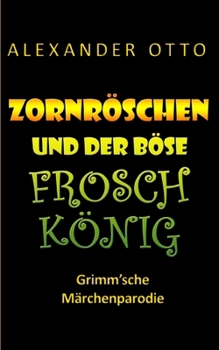 Paperback Zornröschen und der böse Froschkönig [German] Book