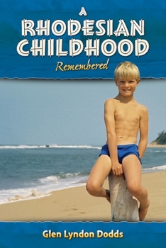 Paperback A Rhodesian Childhood Remembered Book