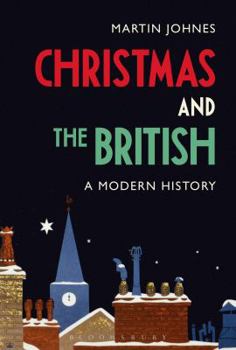 Hardcover Christmas and the British: A Modern History Book