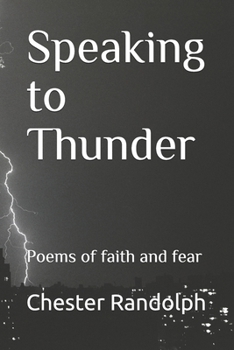 Paperback Speaking to Thunder: Poems of faith and fear Book