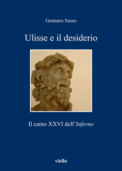 Paperback Ulisse e il desiderio. Il canto XXVI dell'Inferno [Italian] Book