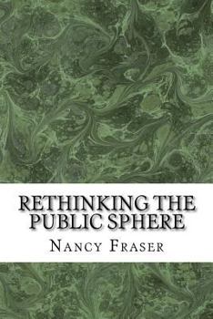 Paperback Rethinking the Public Sphere Book