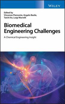 Hardcover Biomedical Engineering Challenges: A Chemical Engineering Insight Book