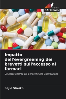 Paperback Impatto dell'evergreening dei brevetti sull'accesso ai farmaci [Italian] Book