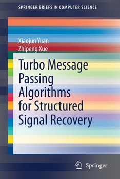 Paperback Turbo Message Passing Algorithms for Structured Signal Recovery Book