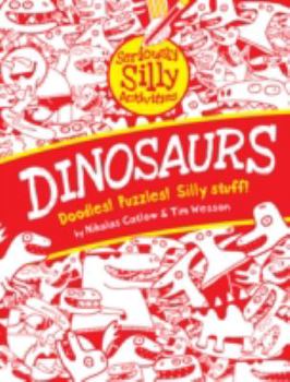 Paperback Dinosaurs (Seriously Silly Activities) Book