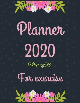 Paperback Planner 2020 for exercise: Jan 1, 2020 to Dec 31, 2020: Weekly & Monthly Planner + Calendar Views (2020 Pretty Simple Planners) Book