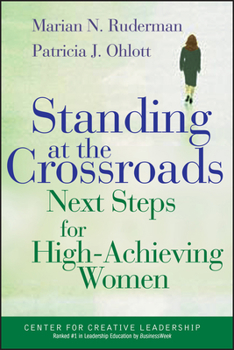Hardcover Standing at the Crossroads: Next Steps for High Achieving Women Book