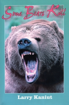Hardcover Some Bears Kill: True Life Tales of Terror Book