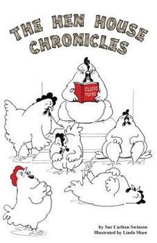 Paperback The Hen House Chronicles Book