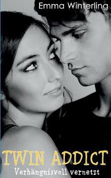 Twin Addict - Verhängnisvoll vernetzt