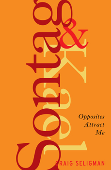 Hardcover Sontag and Kael: Opposites Attract Me Book